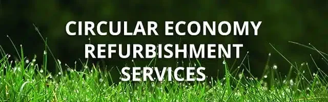 Circular economy refurbishment services